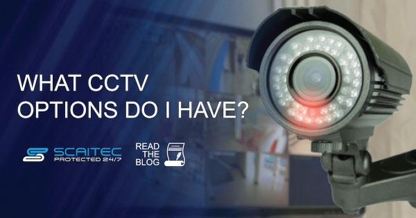 What CCTV System Options Do I Have?
