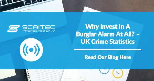 Why invest in a burglar alarm at all – UK Crime Statistics