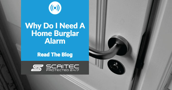 Why do I need a home burglar alarm?
