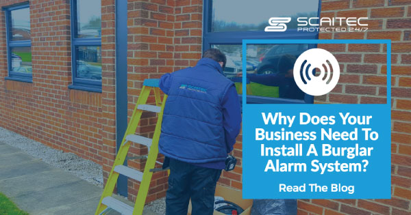 Why your business needs to install a burglar alarm system